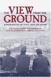 View from the Ground Experiences of Civil War Soldiers  9780813124131 Front Cover