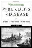 Burdens of Disease Epidemics and Human Response in Western History