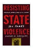 Resisting State Violence Radicalism, Gender, and Race in U. S. Culture cover art