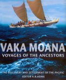 Vaka Moana, Voyages of the Ancestors The Discovery and Settlement of the Pacific