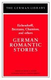 German Romantic Stories: Eichendorff, Brentano, Chamisso, and Others  cover art