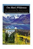 One Man's Wilderness An Alaskan Odyssey 26th 2003 Anniversary  9780882405131 Front Cover