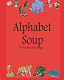Alphabet Soup 2013 9781494254131 Front Cover