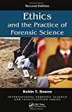 Ethics and the Practice of Forensic Science 2nd 9781498777131 Front Cover
