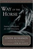 Way of the Horse Equine Archetypes for Self-Discovery - A Book of Exploration  9781577315131 Front Cover