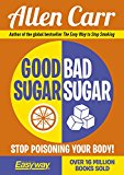 Allen Carr's Good Sugar, Bad Sugar  9781785992131 Front Cover