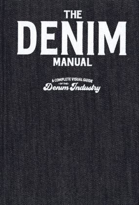 Denim Manual A Complete Visual Guide for the Denim Industry  9789887711131 Front Cover