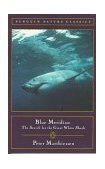 Blue Meridian The Search for the Great White Shark 1997 9780140265132 Front Cover
