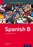 IB Spanish B: Skills and Practice Oxford IB Diploma Program cover art