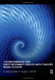 Mathematics That Every Secondary School Math Teacher Needs to Know  cover art