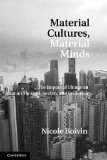 Material Cultures, Material Minds The Impact of Things on Human Thought, Society, and Evolution cover art