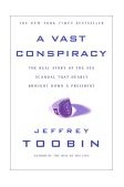 Vast Conspiracy The Real Story of the Sex Scandal That Nearly Brought down a President 2000 9780743204132 Front Cover
