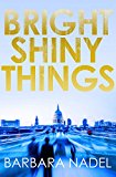 Bright Shiny Things  9780749020132 Front Cover