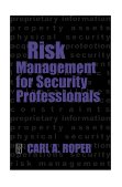 Risk Management for Security Professionals  9780750671132 Front Cover