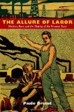 Allure of Labor Workers, Race, and the Making of the Peruvian State cover art