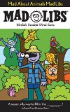 Mad about Animals Mad Libs World's Greatest Word Game 2009 9780843137132 Front Cover