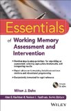 Essentials of Working Memory Assessment and Intervention  9781118638132 Front Cover