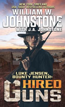 Luke Jensen, Bounty Hunter: Hired Guns  9781432880132 Front Cover