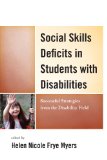 Social Skills Deficits in Students with Disabilities Successful Strategies from the Disabilities Field cover art