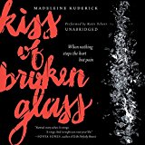 Kiss of Broken Glass: 2014 9781483028132 Front Cover