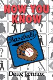 Now You Know Baseball 2010 9781554887132 Front Cover