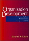 Organization Development Principles, Processes, Performance