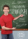 Pardon My Spanglish 2008 9781594742132 Front Cover