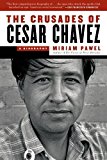Crusades of Cesar Chavez A Biography  9781608197132 Front Cover