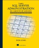 Learn SQL Server Administration in a Month of Lunches Covers Microsoft SQL Server 2005-2014 2014 9781617292132 Front Cover