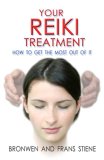 Your Reiki Treatment How to Get the Most Out of It  9781846940132 Front Cover