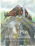 Man in the Clouds 2012 9781935954132 Front Cover
