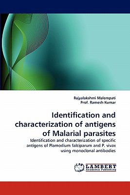 Identification and Characterization of Antigens of Malarial Parasites 2010 9783838396132 Front Cover