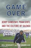 Game Over Jerry Sandusky, Penn State, and the Culture of Silence cover art