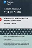 MyLab Math with Pearson EText -- 24 Month Standalone Access Card -- for Mathematics for the Trades 11th 9780134836133 Front Cover