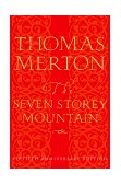Seven Storey Mountain Fiftieth-Anniversary Edition