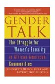 Gender Talk The Struggle for Women's Equality in African American Communities cover art