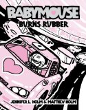 Babymouse #12: Burns Rubber  9780375857133 Front Cover