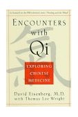 Encounters with Qi Exploring Chinese Medicine cover art