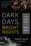 Dark Days, Bright Nights From Black Power to Barack Obama  9780465033133 Front Cover