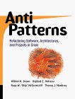 AntiPatterns Refactoring Software, Architectures, and Projects in Crisis  9780471197133 Front Cover