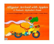 Alligator Arrived with Apples A Potluck Alphabet Feast cover art