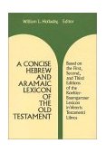 Concise Hebrew and Aramaic Lexicon of the Old Testament English, Hebrew and Aramaic Edition