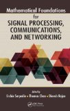 Mathematical Foundations for Signal Processing, Communications, and Networking 1st 2011 9781439855133 Front Cover