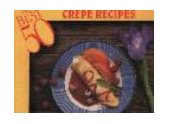 Crepe Recipes 2001 9781558671133 Front Cover