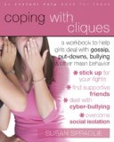 Coping with Cliques A Workbook to Help Girls Deal with Gossip, Put-Downs, Bullying, and Other Mean Behavior 2008 9781572246133 Front Cover