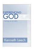 Experiencing God Theology As Spirituality  9781579106133 Front Cover