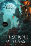 Scroll of Years A Gaunt and Bone Novel 2013 9781616148133 Front Cover