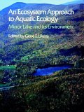 Ecosystem Approach to Aquatic Ecology : Mirror Lake and Its Environment 2006 9781932846133 Front Cover