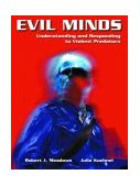 Evil Minds Understanding and Responding to Violent Predators cover art
