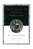 Tibet's Great YogÄ« Milarepa A Biography from the Tibetan Being the JetsÃ¼n-Kabbum or Biographical History of JetsÃ¼n-Milarepa, According to the Late lÄma Kazi Dawa-Samdup's English Rendering 3rd 2000 Revised  9780195133134 Front Cover